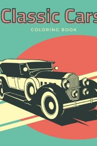 Cover of Classic Cars Coloring Book