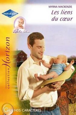 Cover of Les Liens Du Coeur (Harlequin Horizon)
