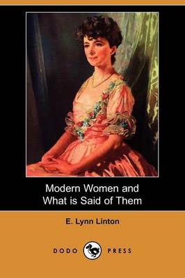 Book cover for Modern Women and What Is Said of Them (Dodo Press)