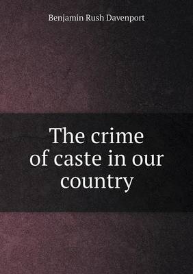 Book cover for The crime of caste in our country