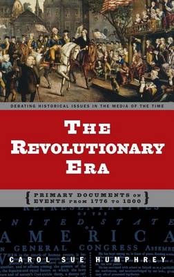 Cover of Revolutionary Era: Primary Documents on Events from 1776 to 1800