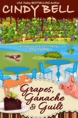 Cover of Grapes, Ganache and Guilt