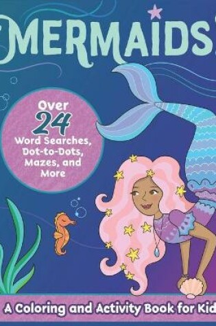 Cover of Mermaids! A Coloring and Activity Book for Kids