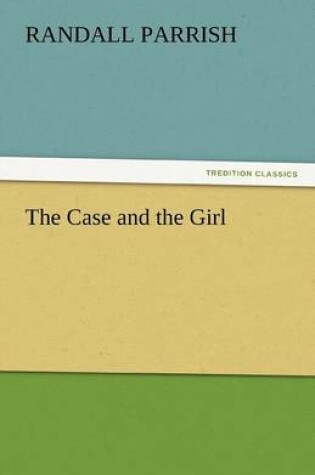 Cover of The Case and the Girl