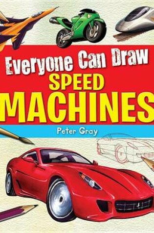 Cover of Everyone Can Draw Speed Machines