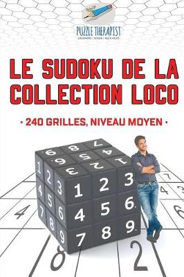 Book cover for Le Sudoku de la collection Loco 240 grilles, niveau moyen