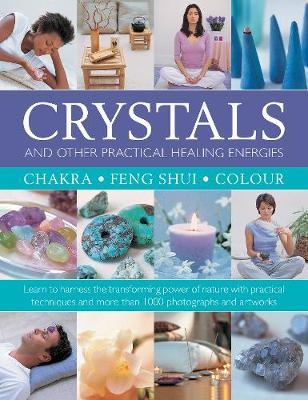 Book cover for Crystals and other Practical Healing Energies: Chakra, Feng Shui, Colour