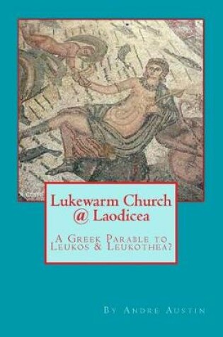 Cover of Lukewarm Church @ Laodicea