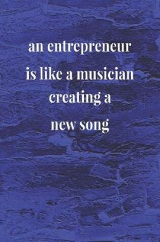 Cover of An Entrepreneur Is Like A Musician Creating A New Song