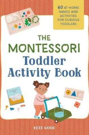 Cover of The Montessori Toddler Activity Book