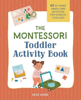 Book cover for The Montessori Toddler Activity Book