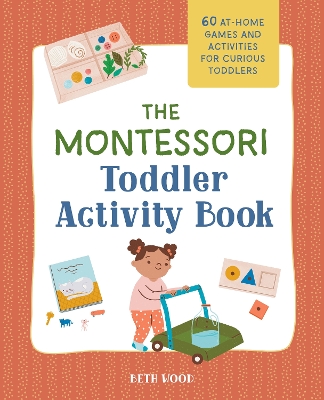 Book cover for The Montessori Toddler Activity Book