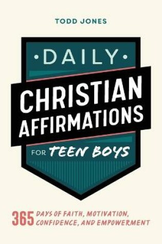 Cover of Daily Christian Affirmations for Teen Boys