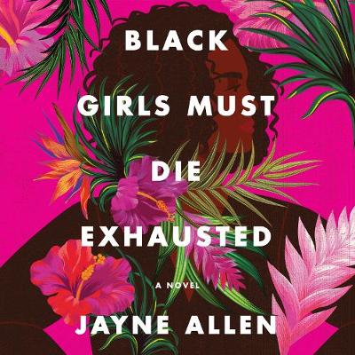 Book cover for Black Girls Must Die Exhausted