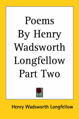 Book cover for Poems By Henry Wadsworth Longfellow Part Two