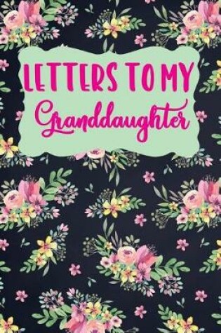 Cover of Letters to My Granddaughter