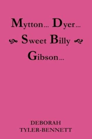 Cover of Mytton... Dyer... Sweet Billy Gibson...