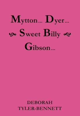 Book cover for Mytton... Dyer... Sweet Billy Gibson...