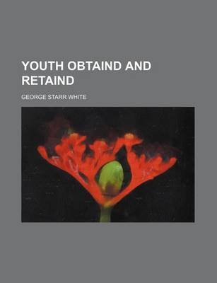 Book cover for Youth Obtaind and Retaind