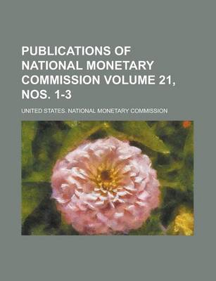 Book cover for Publications of National Monetary Commission Volume 21, Nos. 1-3