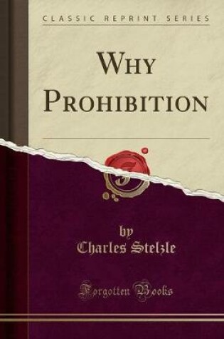 Cover of Why Prohibition (Classic Reprint)