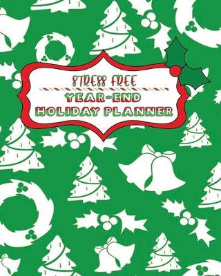 Book cover for Stress Free Year-End Holiday Planner