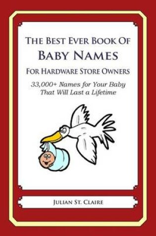 Cover of The Best Ever Book of Baby Names for Hardware Store Owners