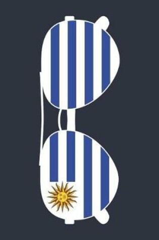 Cover of Uruguay Notebook 'Uruguay Sunglasses' - Holiday Planner - Uruguayan Flag Diary - Uruguay Travel Journal