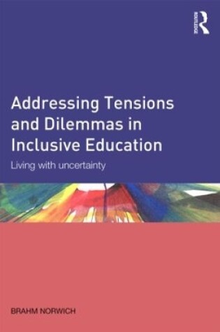Cover of Addressing Tensions and Dilemmas in Inclusive Education