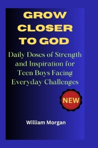 Cover of Grow Closer to God
