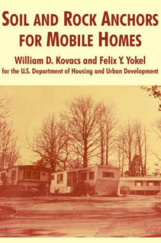 Cover of Soil and Rock Anchors for Mobile Homes