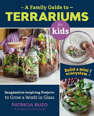 Book cover for A Family Guide to Terrariums for Kids