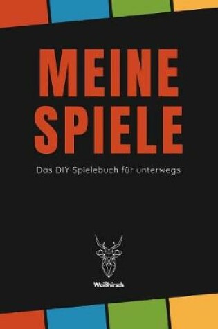 Cover of Meine Spiele - Das DIY Spielebuch für unterwegs