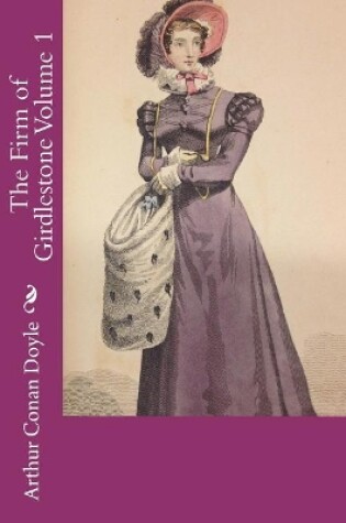 Cover of The Firm of Girdlestone Volume 1