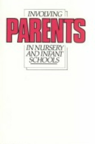 Cover of Involving Parents in Nursery and Infant Schools