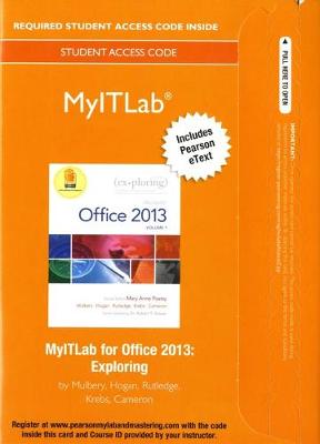 Book cover for MyLab IT with Pearson eText -- Access Card -- for Exploring with Office 2013