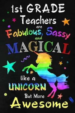 Cover of 1st Grade Teachers are Fabulous, Sassy and Magical