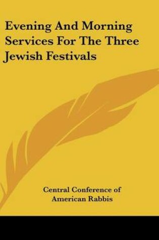 Cover of Evening and Morning Services for the Three Jewish Festivals