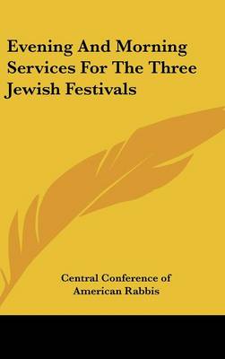 Cover of Evening and Morning Services for the Three Jewish Festivals