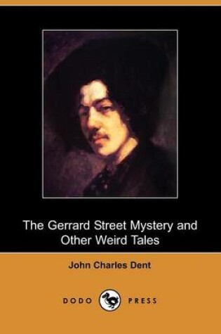 Cover of The Gerrard Street Mystery and Other Weird Tales (Dodo Press)