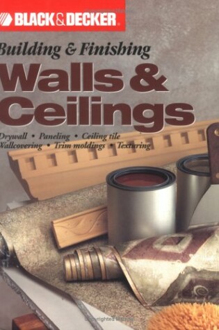 Cover of Building and Finishing Walls and Ceilings