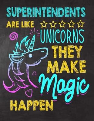 Book cover for Superintendents are like Unicorns They make Magic Happen