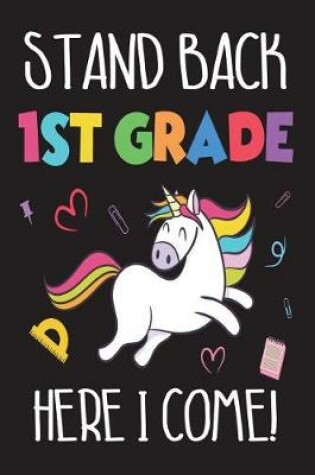 Cover of Stand Back 1st Grade Here I Come!