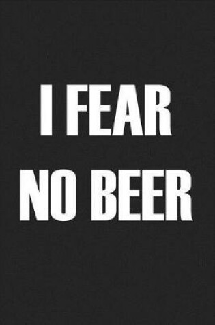 Cover of I Fear No Beer