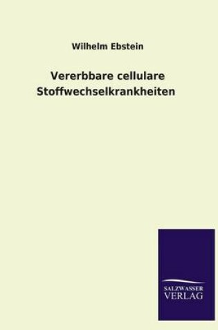 Cover of Vererbbare Cellulare Stoffwechselkrankheiten