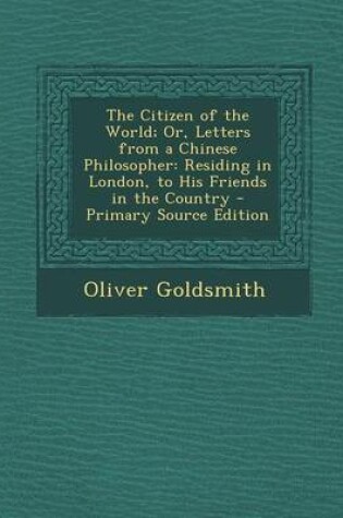 Cover of The Citizen of the World; Or, Letters from a Chinese Philosopher