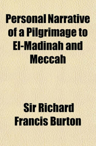 Cover of Personal Narrative of a Pilgrimage to El-Madinah and Meccah
