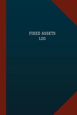 Book cover for Fixed Assets Log (Logbook, Journal - 124 pages, 6" x 9")