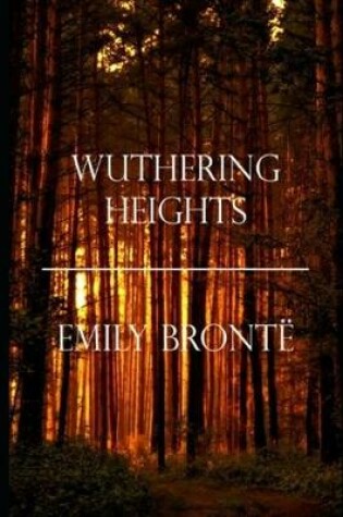 Cover of Wuthering Heights "Annotated & Illustrated" Unabridged Classic