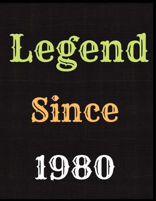 Book cover for Legend Since 1980 Notebook Journal
